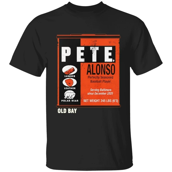 Pete Alonso Baltimore Orioles Old Bay Can Shirt