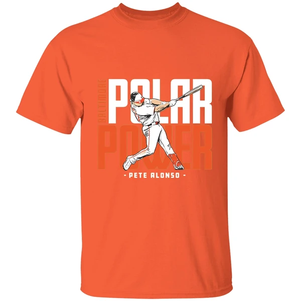 Pete Alonso Polar Power Baltimore Orioles Mlb 2025 Shirt - Image 6