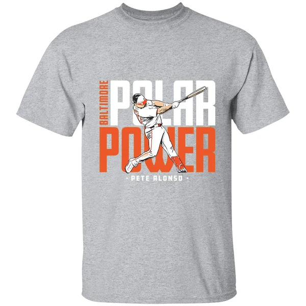 Pete Alonso Polar Power Baltimore Orioles Mlb 2025 Shirt - Image 9