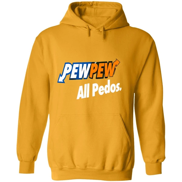 Pew Pew All Pedos Hoodie