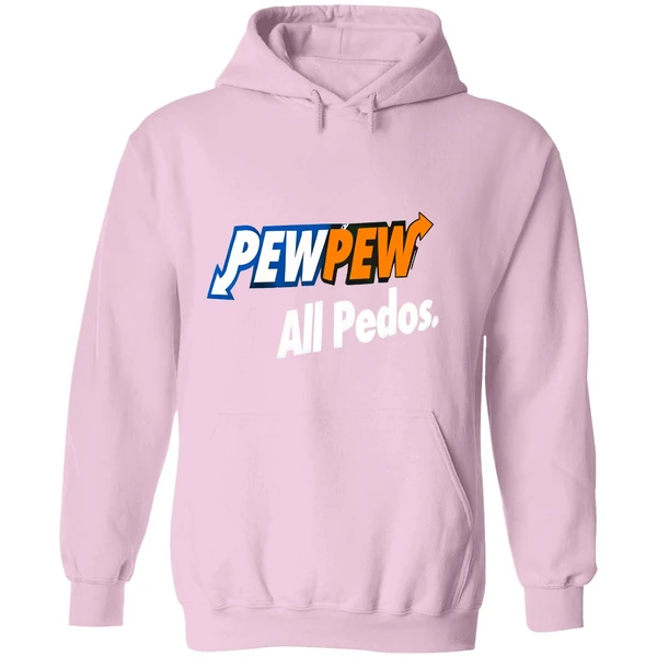 Pew Pew All Pedos Hoodie - Image 5