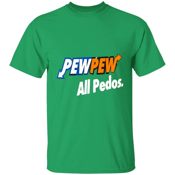 Pew Pew All Pedos Shirt - Image 2