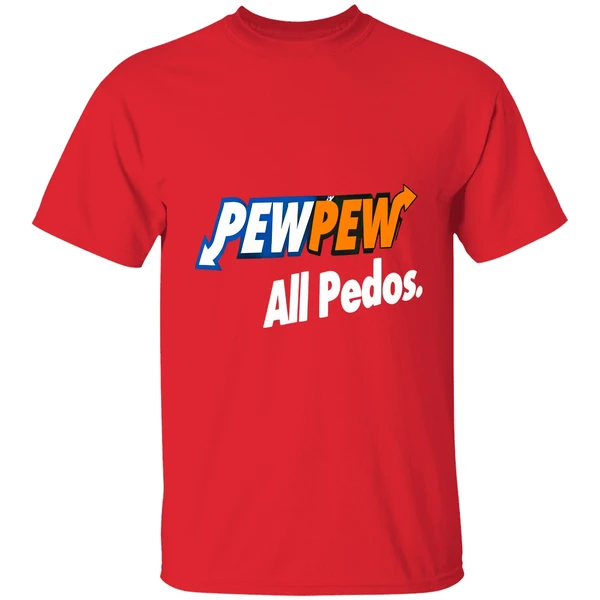 Pew Pew All Pedos Shirt - Image 7