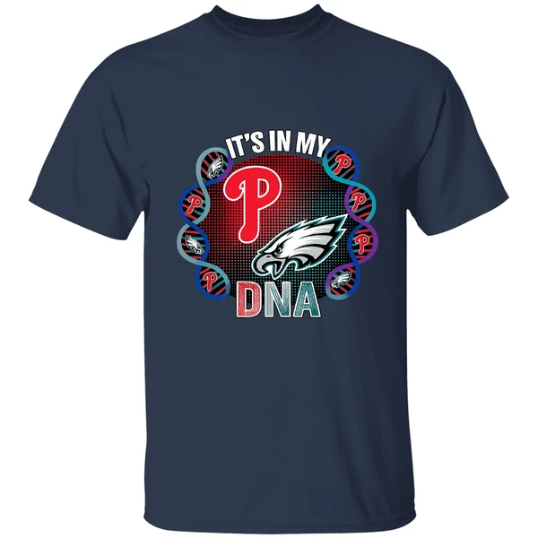 Philadelphia Eagles Philadelphia Phillies Its In My Dna Shirt - Image 4