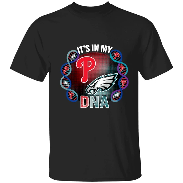 Philadelphia Eagles Philadelphia Phillies Its In My Dna Shirt - Image 8