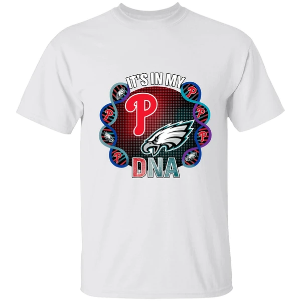 Philadelphia Eagles Philadelphia Phillies Its In My Dna Shirt - Image 9