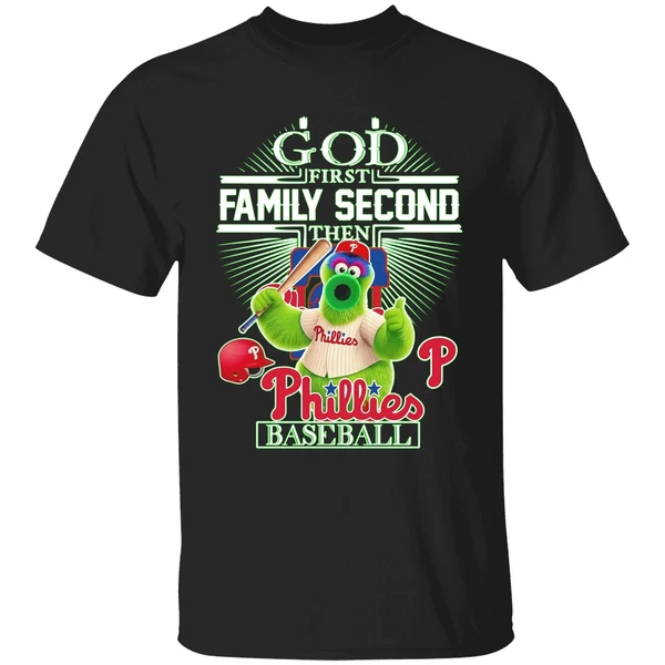 Philadelphia Phillies Baseball God First Family Second Then Shirt