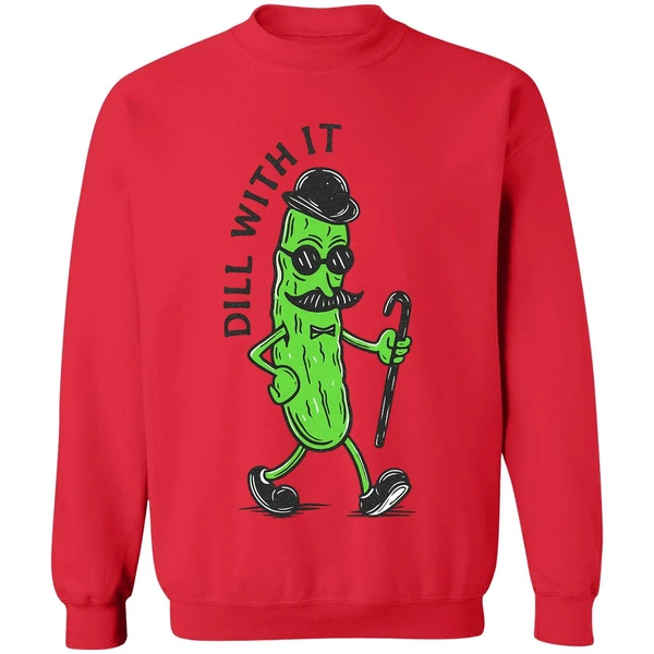 Pickle Dill With It Sweatshirt