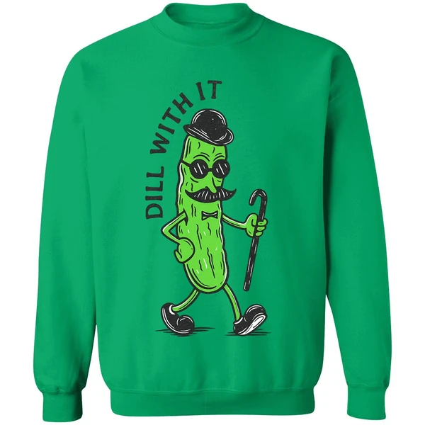 Pickle Dill With It Sweatshirt - Image 3