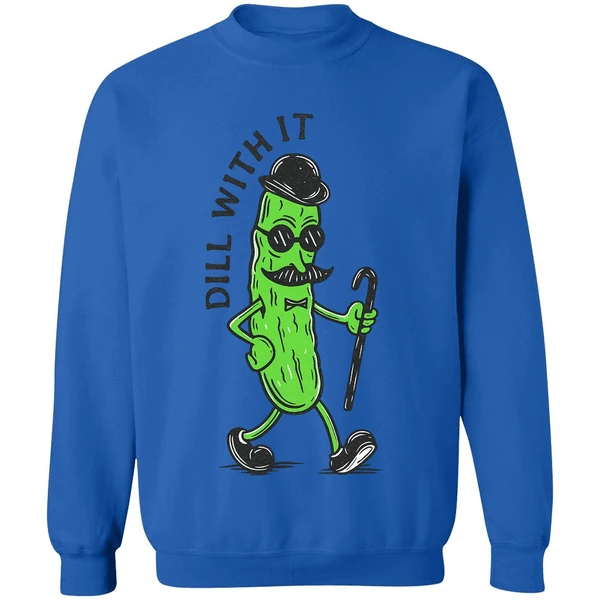 Pickle Dill With It Sweatshirt - Image 8