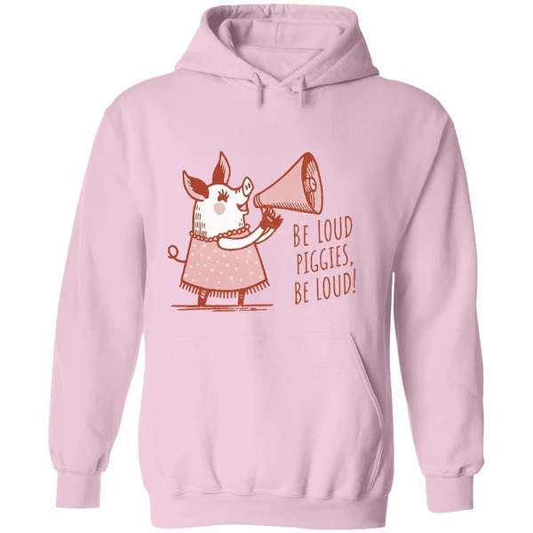 Pig With Megaphone Cute Pink Don't Be Quiet Piggy Be Loud Piggies Hoodie - Image 5