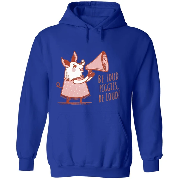 Pig With Megaphone Cute Pink Don't Be Quiet Piggy Be Loud Piggies Hoodie - Image 7