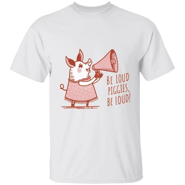 Pig With Megaphone Cute Pink Don't Be Quiet Piggy Be Loud Piggies Shirt - Image 9