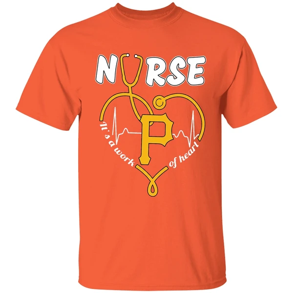 pittsburgh pirates nurse its a work of heart 2026 shirt orange