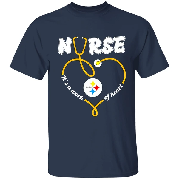 pittsburgh steelers nurse its a work of heart shirt navy