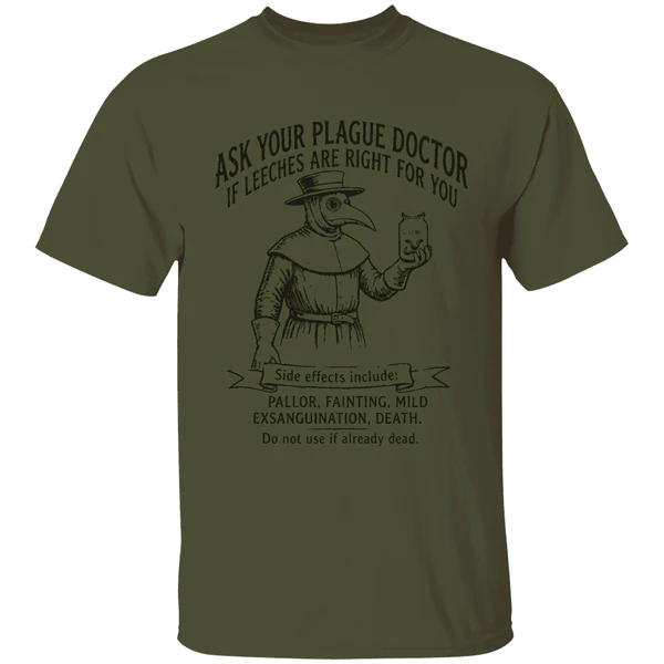 Plague Doctor Ask Your Plague Doctor If Leeches Are Right For You Side Effects Include Shirt - Image 9
