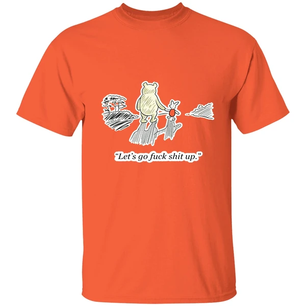 Pooh And Piglet Let's Go Fuck Shit Up Shirt - Image 5