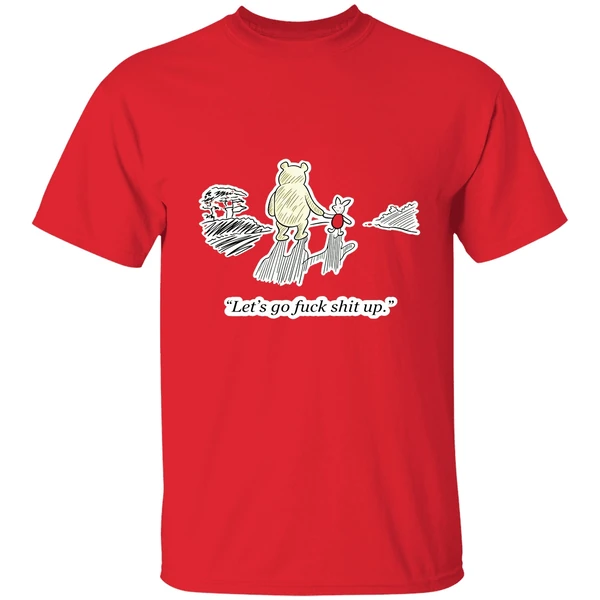 Pooh And Piglet Let's Go Fuck Shit Up Shirt - Image 6