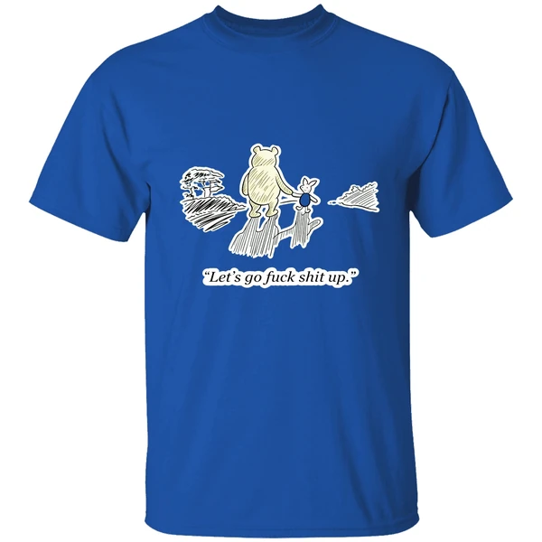 Pooh And Piglet Let's Go Fuck Shit Up Shirt - Image 7
