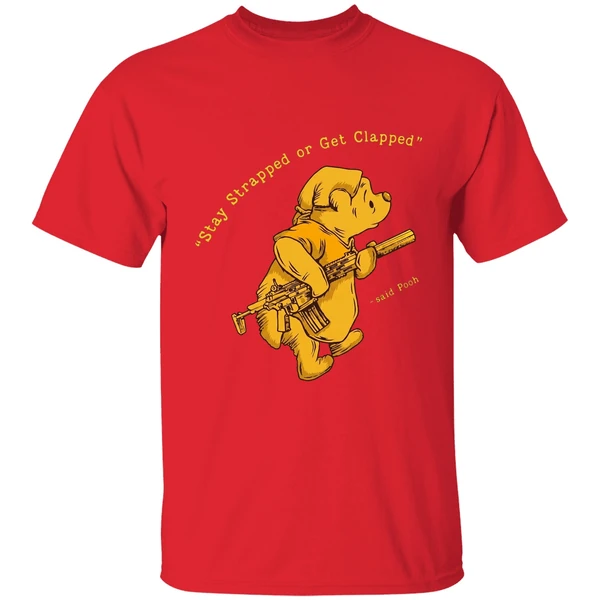 Pooh Said Stay Strapped Or Get Clapped Shirt - Image 7