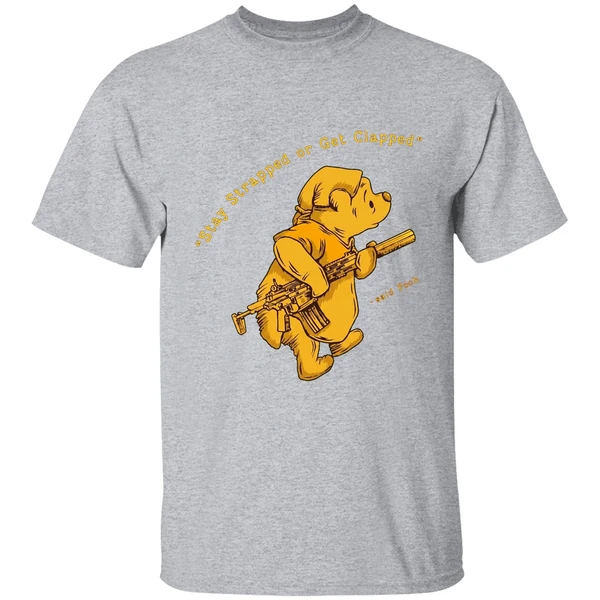 Pooh Said Stay Strapped Or Get Clapped Shirt - Image 9