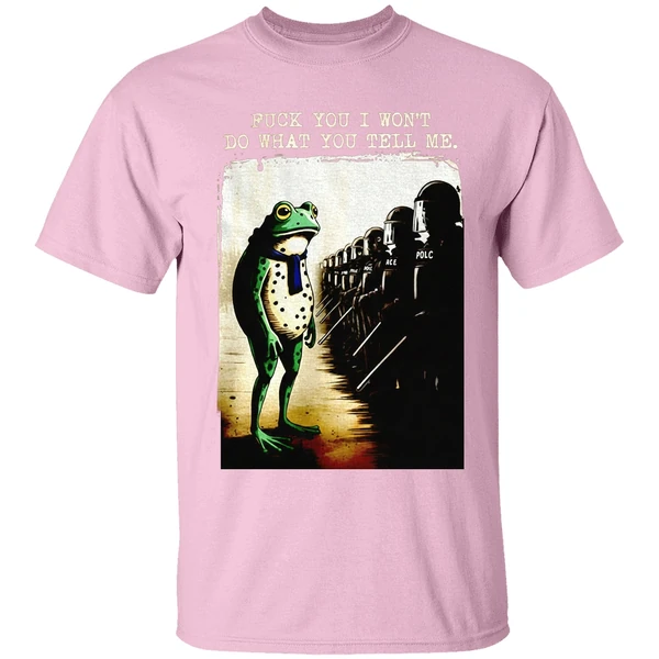 Portland Frog Protest Fuck You I Wont Do What You Tell Me Shirt - Image 2
