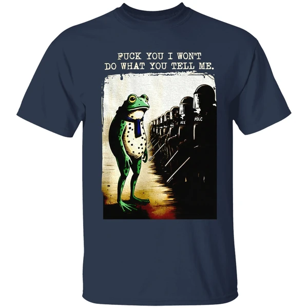 Portland Frog Protest Fuck You I Wont Do What You Tell Me Shirt - Image 4
