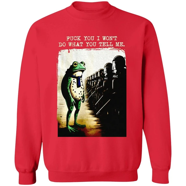 Portland Frog Protest Fuck You I Wont Do What You Tell Me Sweatshirt - Image 4