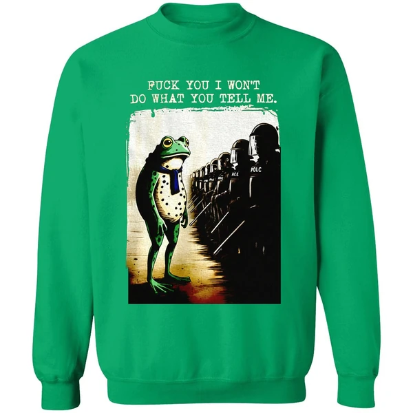 Portland Frog Protest Fuck You I Wont Do What You Tell Me Sweatshirt - Image 3
