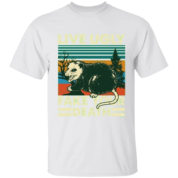 Possum Live Ugly Your Death Shirt