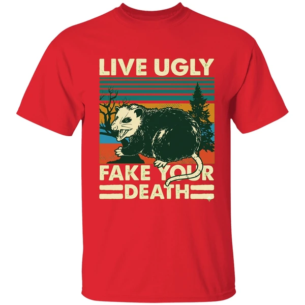 possum live ugly your death shirt red