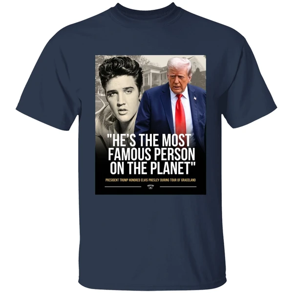 president trump honored elvis presley es the most famous person on the planet graphic shirt navy