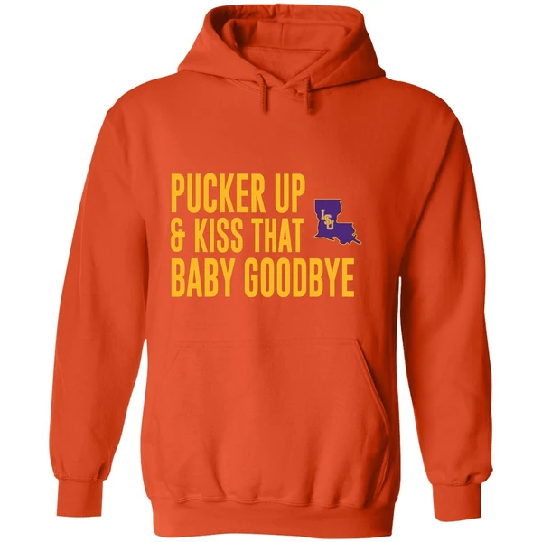 Pucker Up And Kiss That Baby Goodbye Lsu Tigers Hoodie - Image 6