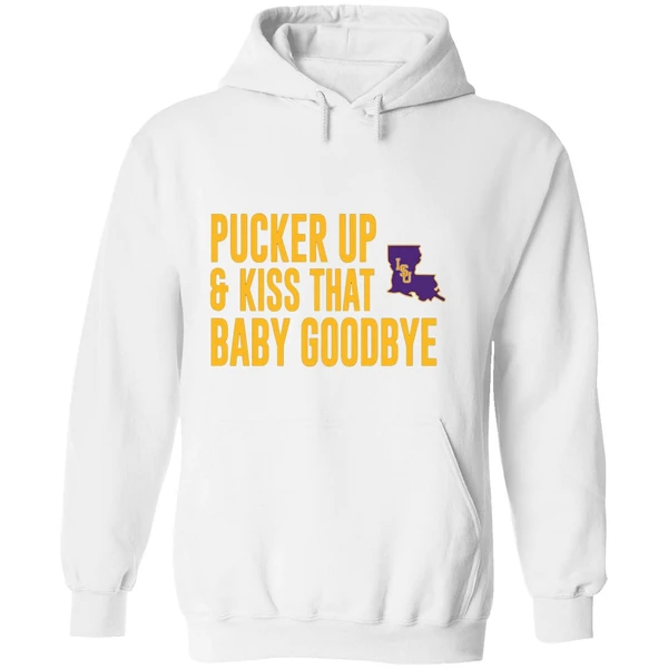 Pucker Up And Kiss That Baby Goodbye Lsu Tigers Hoodie - Image 8