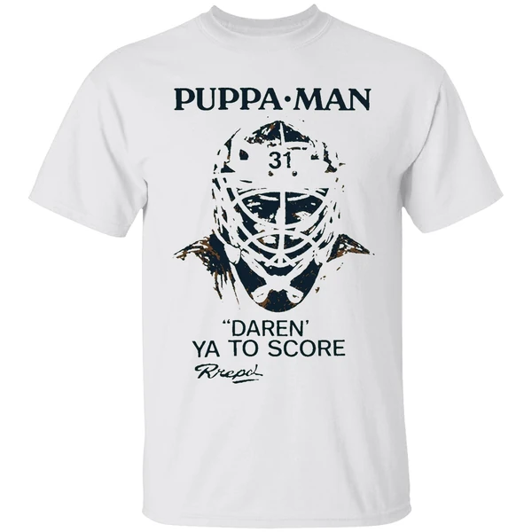 Puppa Man Daren Ya To Score Buffalo Sabres Shirt