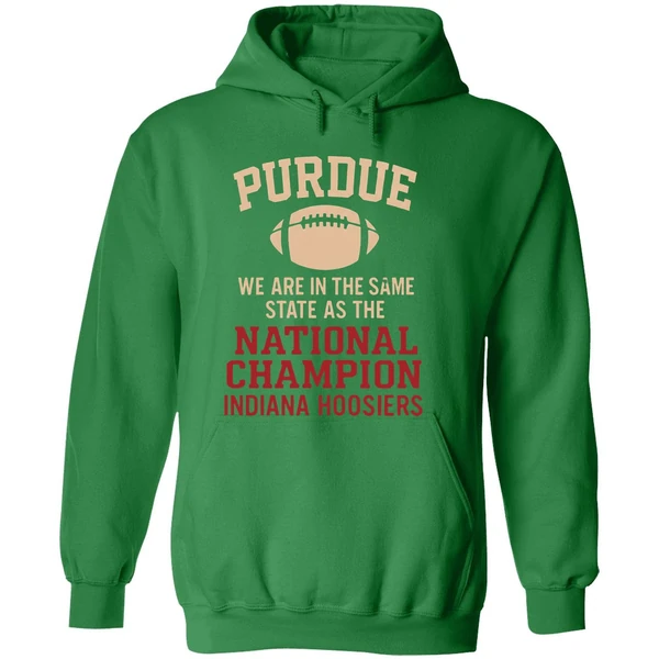 Purdue We Are In The Same State As The National Champion Indiana Hoosiers Hoodie - Image 2