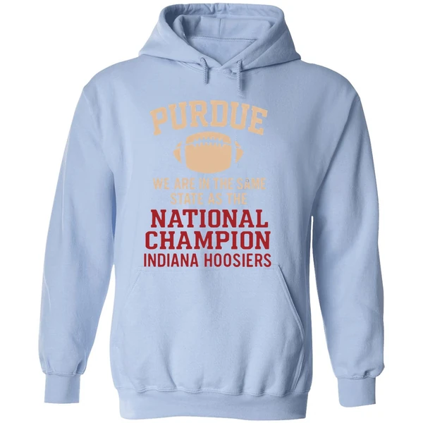 Purdue We Are In The Same State As The National Champion Indiana Hoosiers Hoodie - Image 4