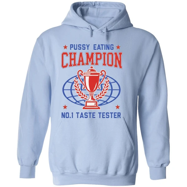 Pussy Eating Champion No 1 Taste Tester Hoodie - Image 4