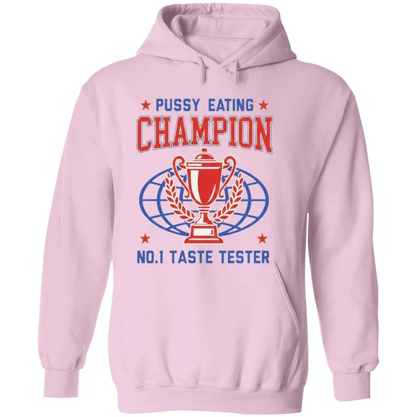 Pussy Eating Champion No 1 Taste Tester Hoodie - Image 5