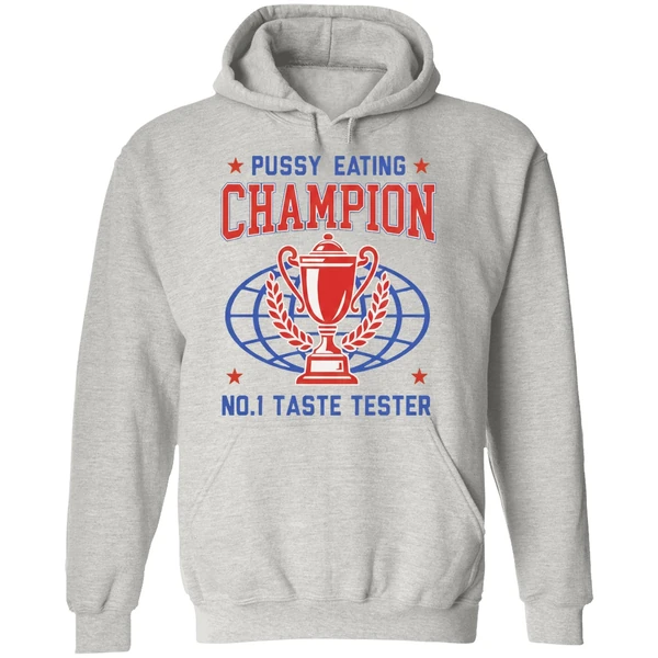 Pussy Eating Champion No 1 Taste Tester Hoodie - Image 9