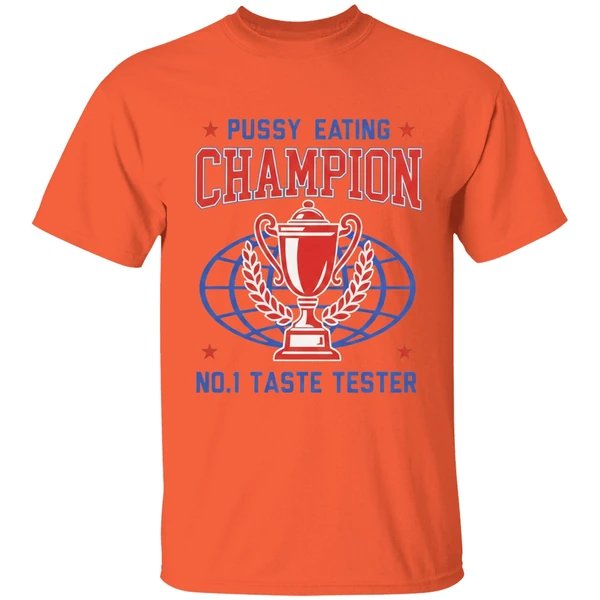 Pussy Eating Champion No 1 Taste Tester Shirt - Image 3