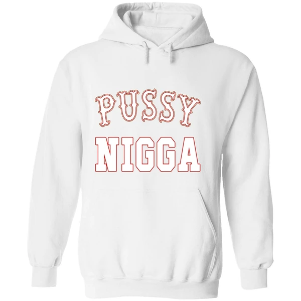 Pussy Nigga Hoodie - Image 8