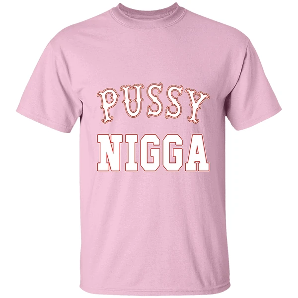 Pussy Nigga Shirt - Image 3
