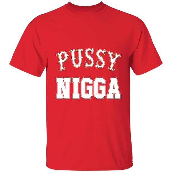 Pussy Nigga Shirt - Image 7