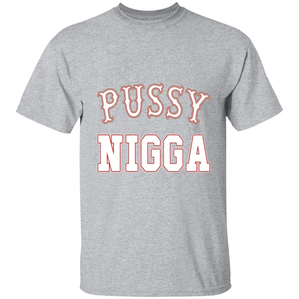 Pussy Nigga Shirt - Image 9