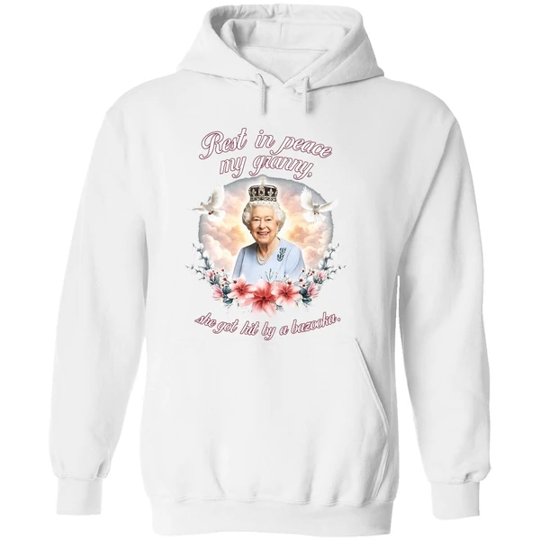 Queen Elizabeth Rest In Peace My Granny She Got Hit By A Bazooka Hoodie - Image 8