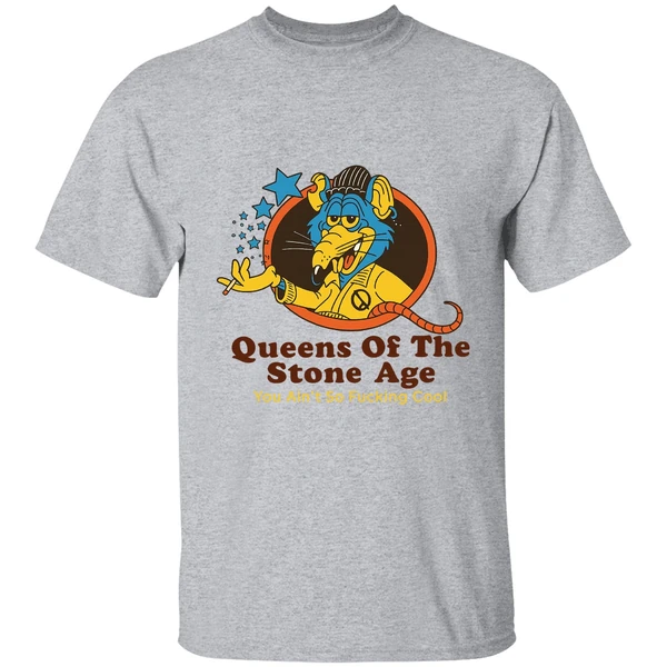Queen Of The Stone Age You Aint So Fucking Cool Shirt