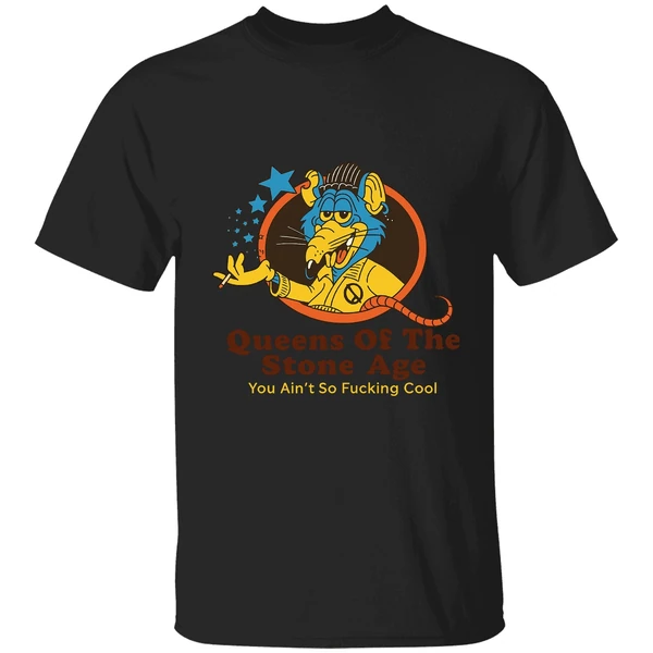 Queen Of The Stone Age You Aint So Fucking Cool Shirt - Image 8