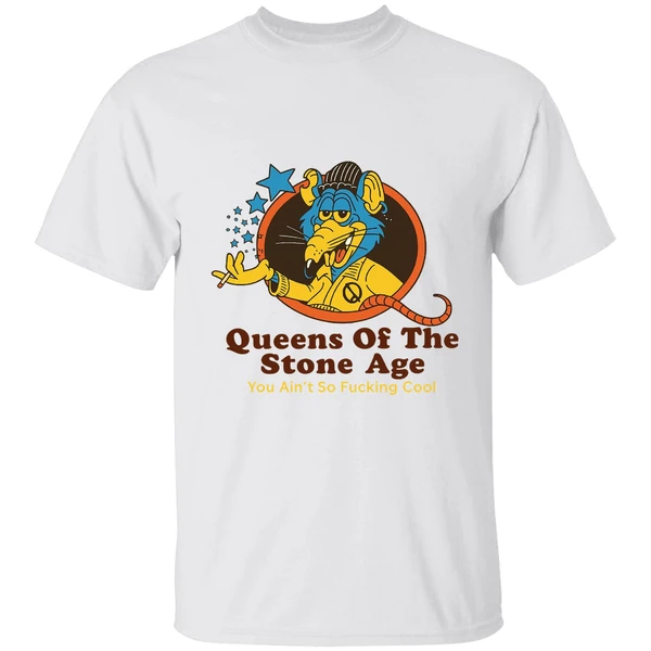 Queen Of The Stone Age You Aint So Fucking Cool Shirt - Image 9