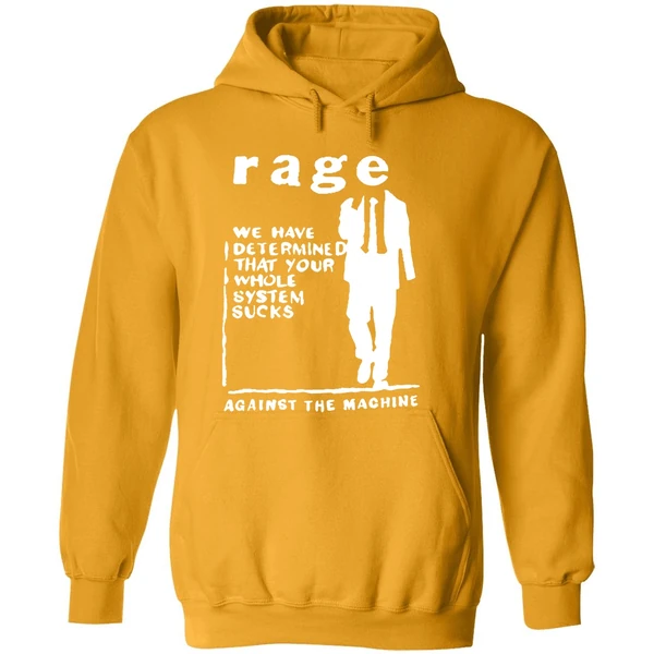 Rage We Have Determine That Your Whole System Sucks Hoodie